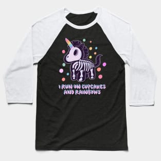 Unicorn I run on cupcakes and rainbows Baseball T-Shirt